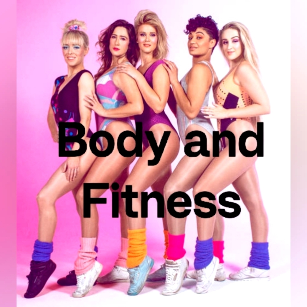 Body and Fitness